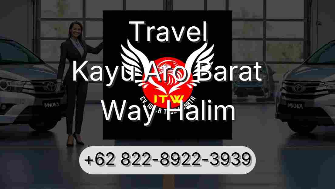 Travel Kayu Aro Barat Way Halim