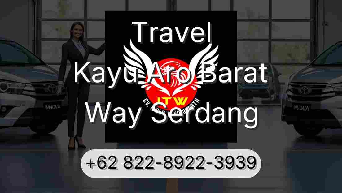 Travel Kayu Aro Barat Way Serdang