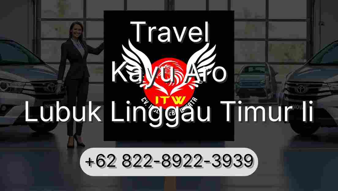 Travel Kayu Aro Lubuk Linggau Timur Ii