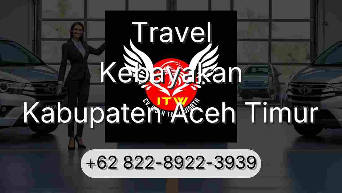 Travel Kebayakan Kabupaten Aceh Timur