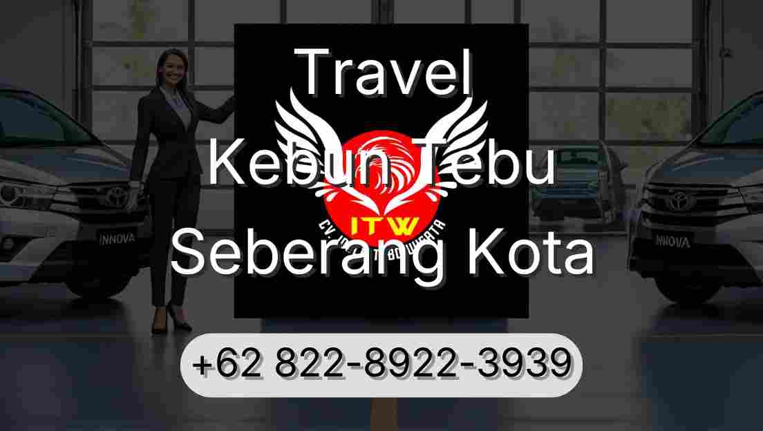 Travel Kebun Tebu Seberang Kota