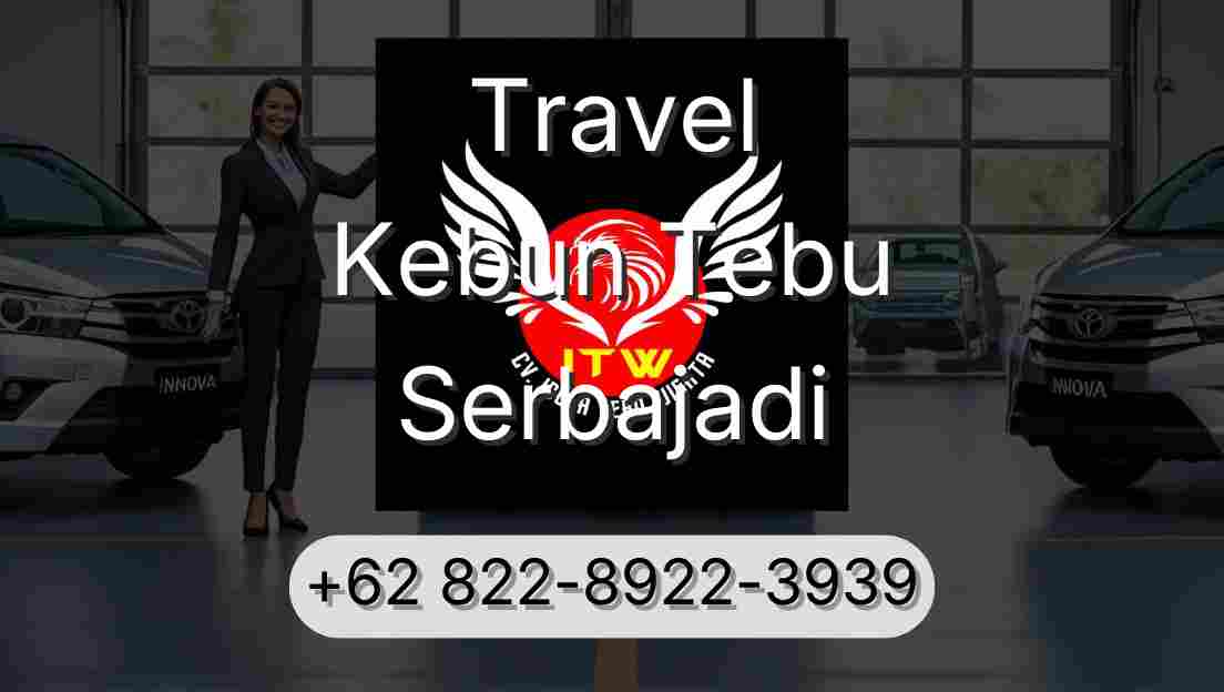 Travel Kebun Tebu Serbajadi