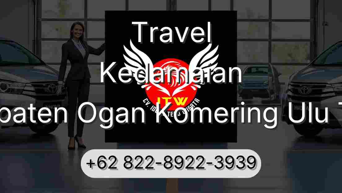 Travel Kedamaian Kabupaten Ogan Komering Ulu Timur