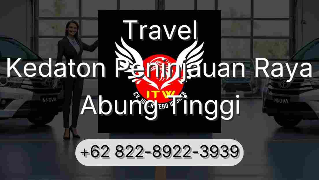 Travel Kedaton Peninjauan Raya Abung Tinggi