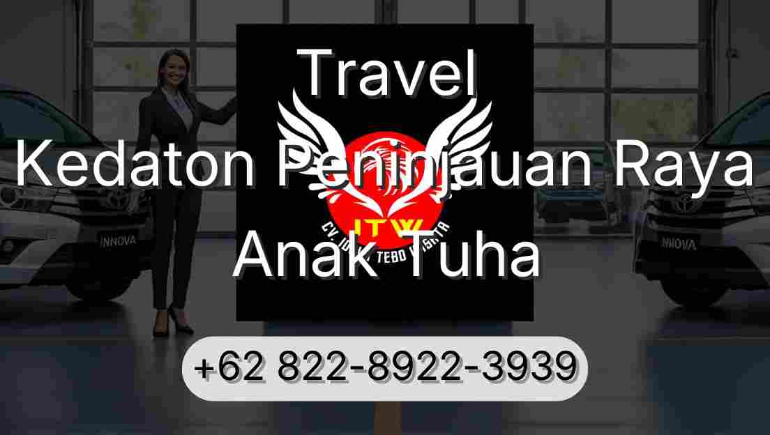 Travel Kedaton Peninjauan Raya Anak Tuha