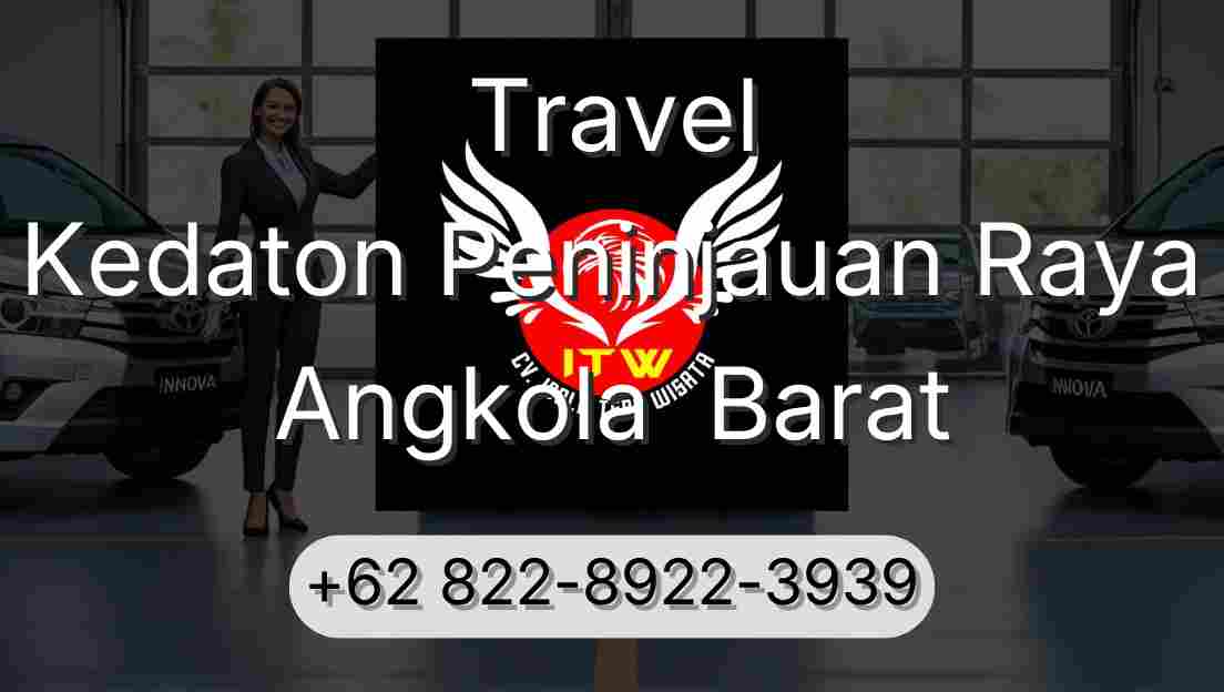 Travel Kedaton Peninjauan Raya Angkola  Barat