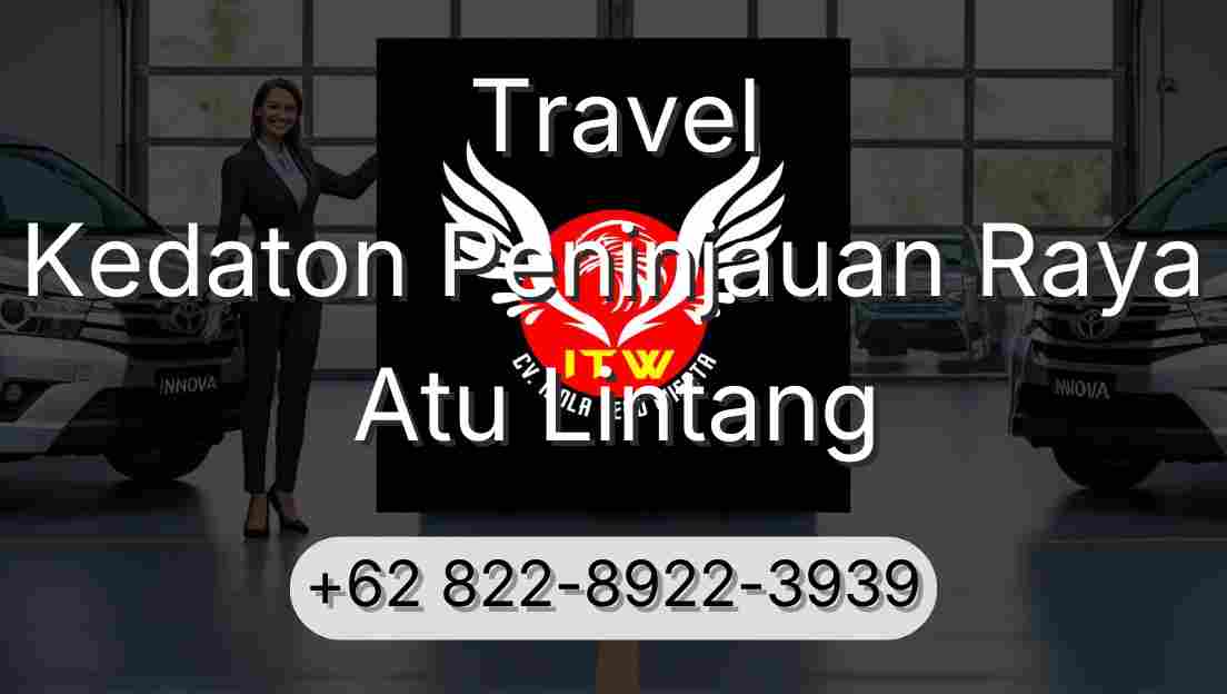 Travel Kedaton Peninjauan Raya Atu Lintang