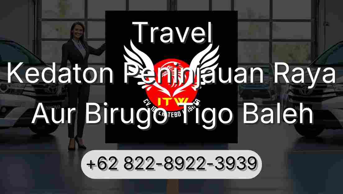 Travel Kedaton Peninjauan Raya Aur Birugo Tigo Baleh