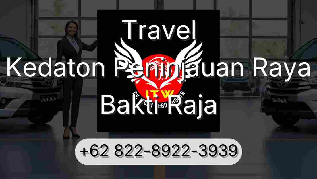 Travel Kedaton Peninjauan Raya Bakti Raja