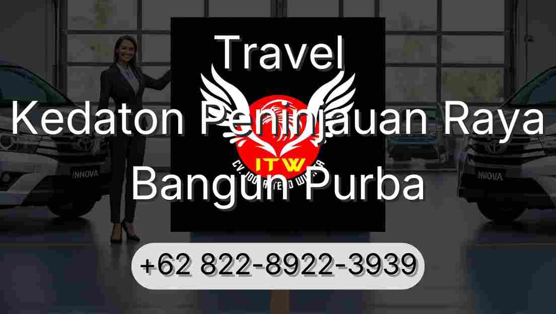Travel Kedaton Peninjauan Raya Bangun Purba