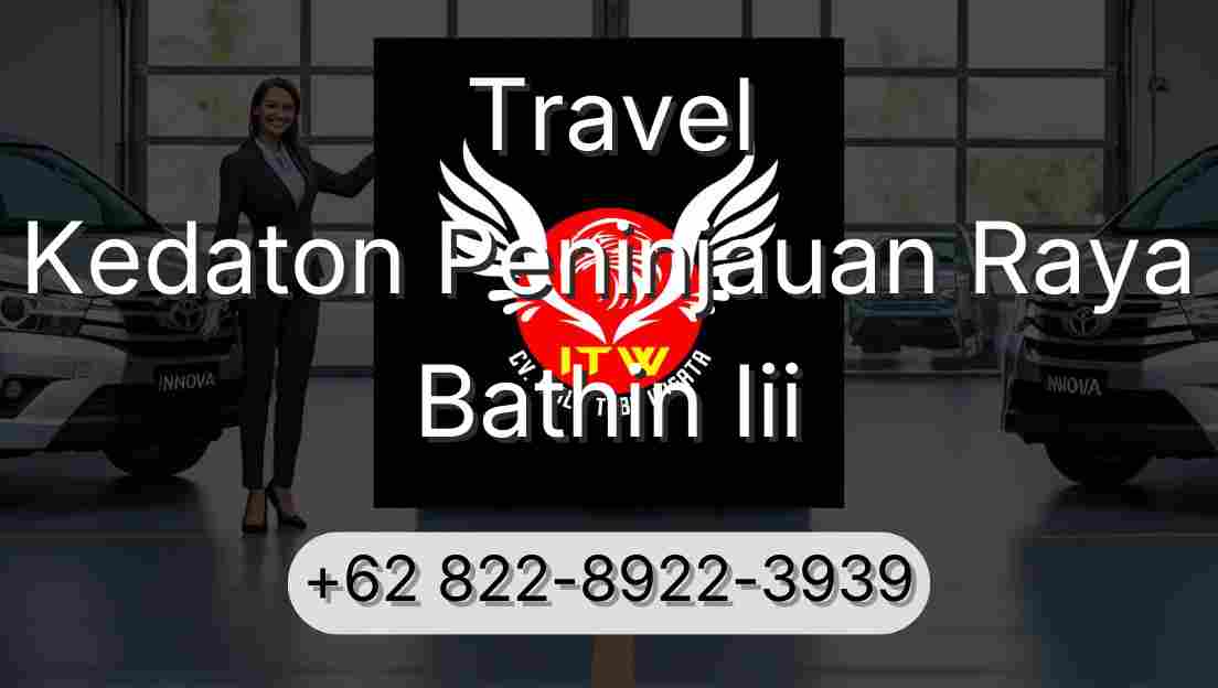 Travel Kedaton Peninjauan Raya Bathin Iii