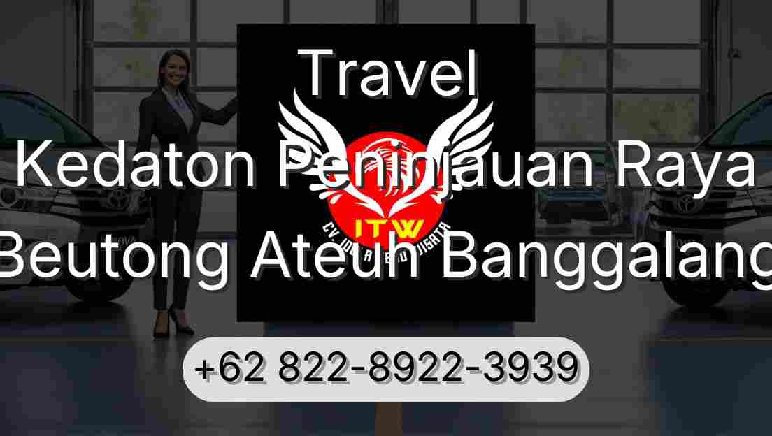 Travel Kedaton Peninjauan Raya Beutong Ateuh Banggalang