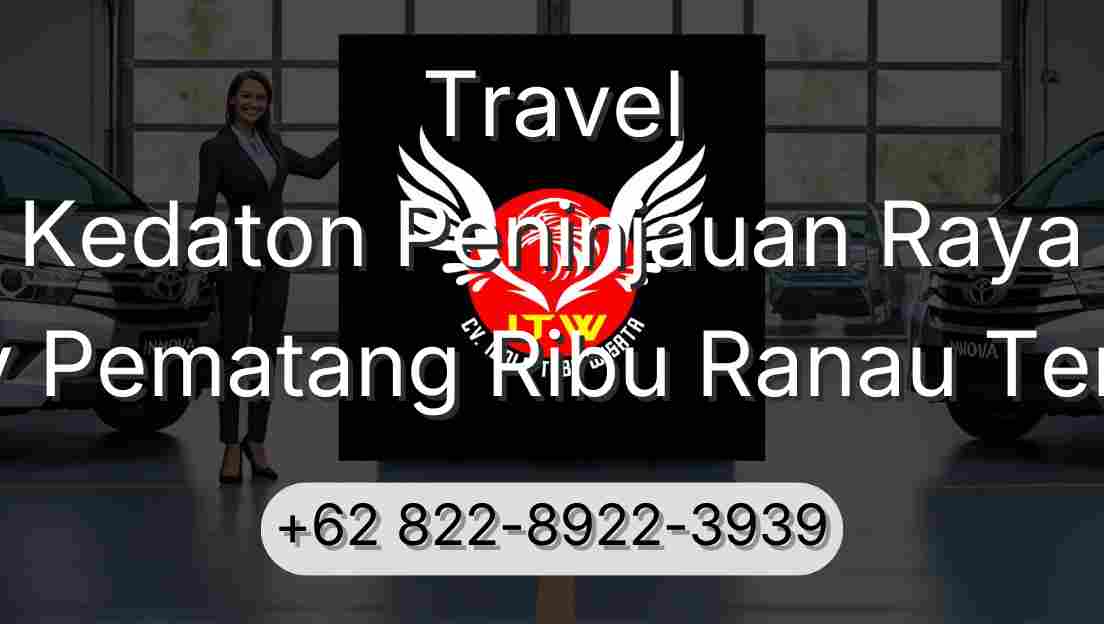 Travel Kedaton Peninjauan Raya Buay Pematang Ribu Ranau Tengah
