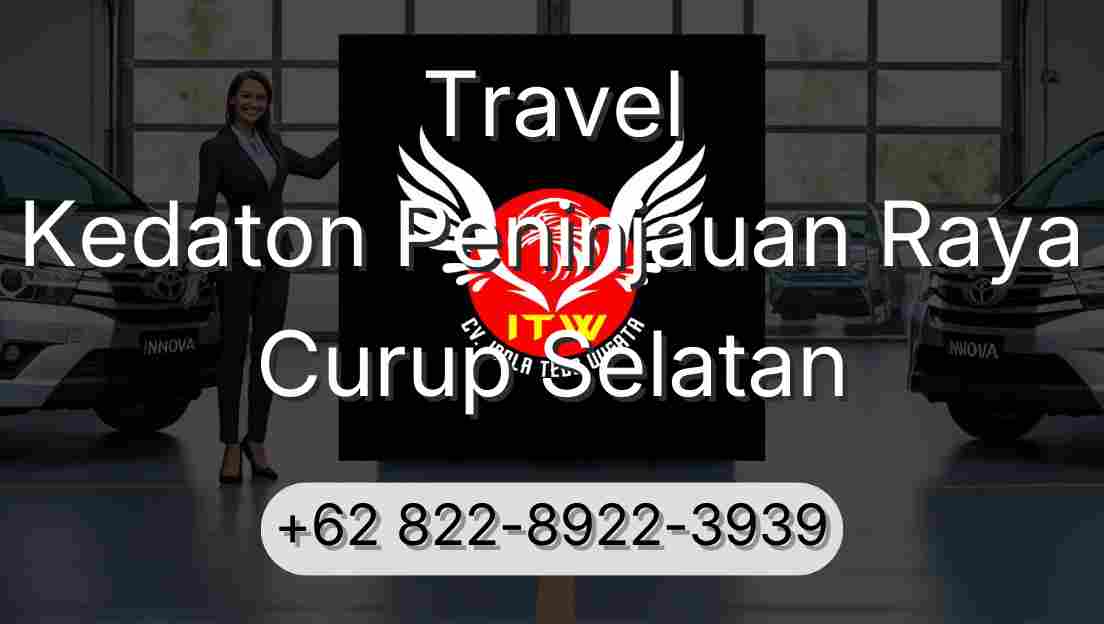 Travel Kedaton Peninjauan Raya Curup Selatan