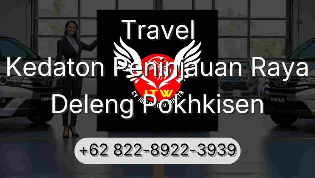 Travel Kedaton Peninjauan Raya Deleng Pokhkisen
