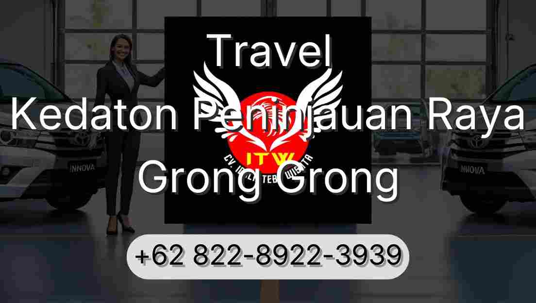 Travel Kedaton Peninjauan Raya Grong Grong