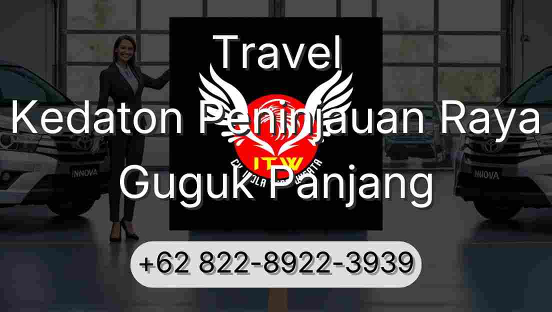 Travel Kedaton Peninjauan Raya Guguk Panjang