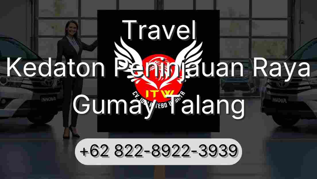 Travel Kedaton Peninjauan Raya Gumay Talang