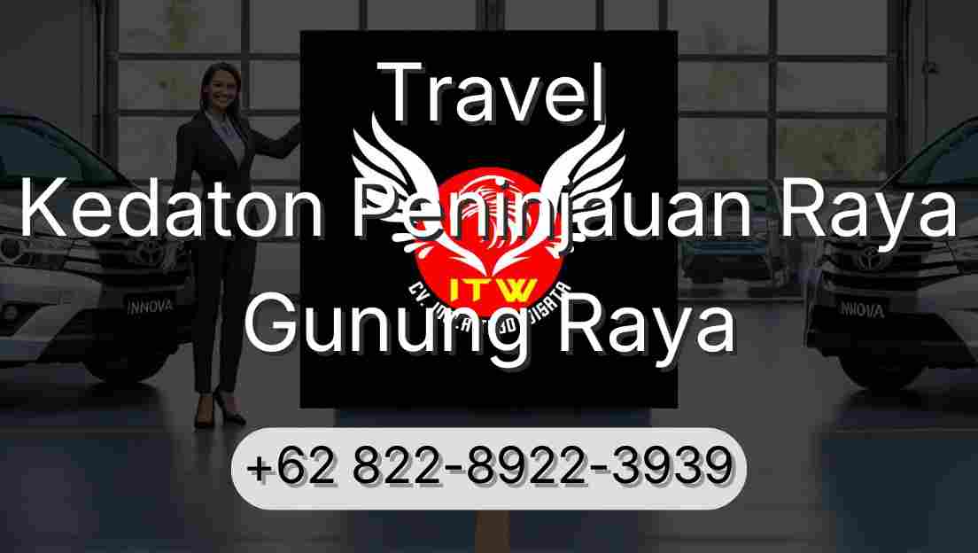 Travel Kedaton Peninjauan Raya Gunung Raya