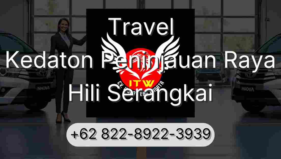 Travel Kedaton Peninjauan Raya Hili Serangkai