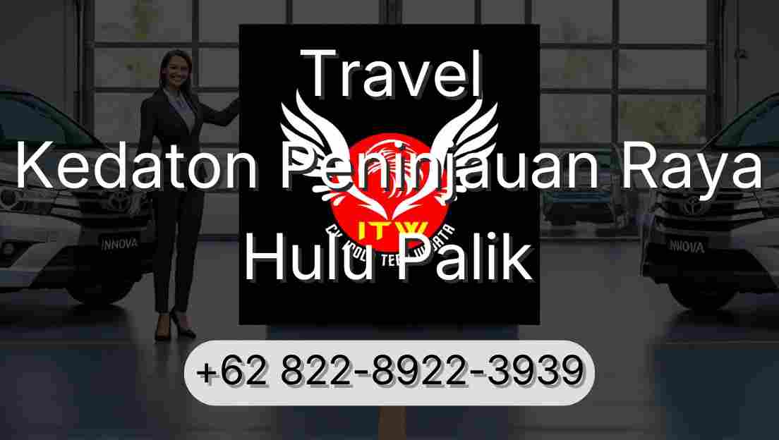 Travel Kedaton Peninjauan Raya Hulu Palik