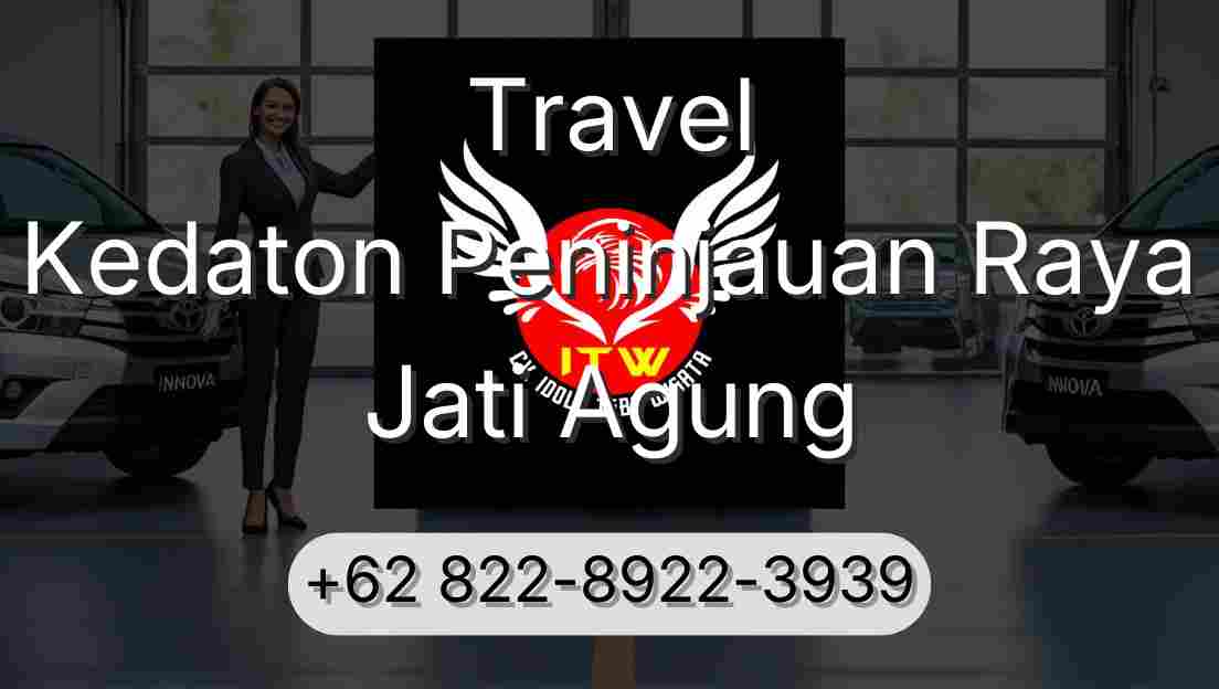 Travel Kedaton Peninjauan Raya Jati Agung