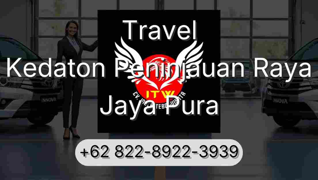 Travel Kedaton Peninjauan Raya Jaya Pura