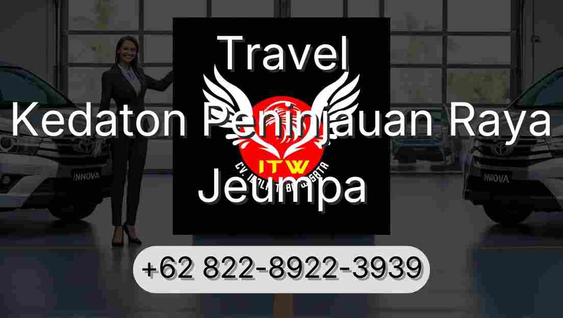 Travel Kedaton Peninjauan Raya Jeumpa