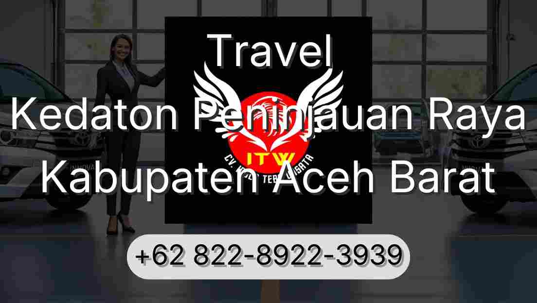 Travel Kedaton Peninjauan Raya Kabupaten Aceh Barat