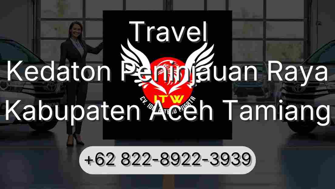 Travel Kedaton Peninjauan Raya Kabupaten Aceh Tamiang