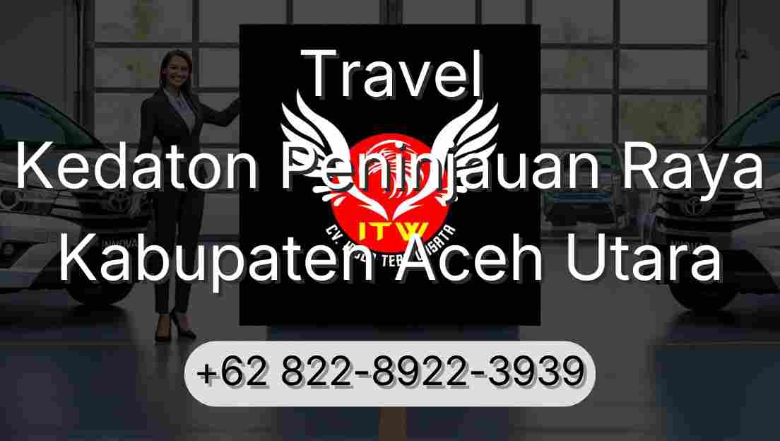 Travel Kedaton Peninjauan Raya Kabupaten Aceh Utara