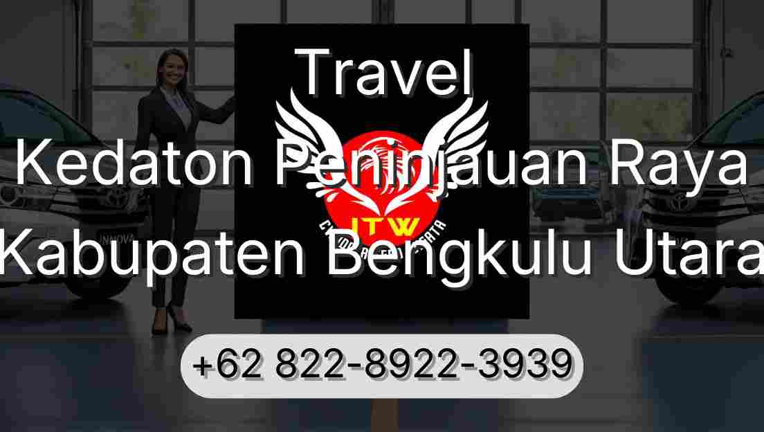 Travel Kedaton Peninjauan Raya Kabupaten Bengkulu Utara