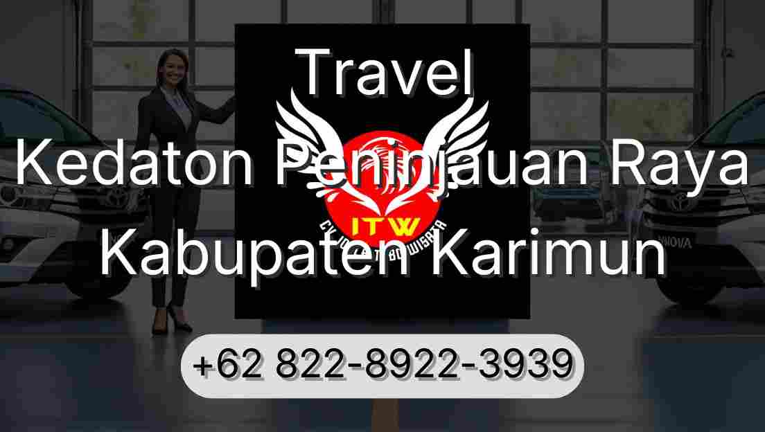 Travel Kedaton Peninjauan Raya Kabupaten Karimun