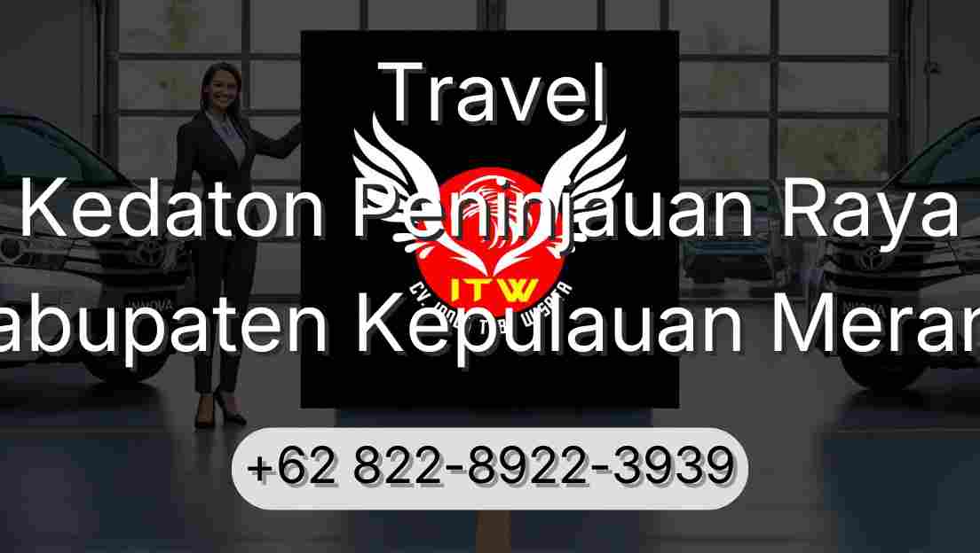 Travel Kedaton Peninjauan Raya Kabupaten Kepulauan Meranti