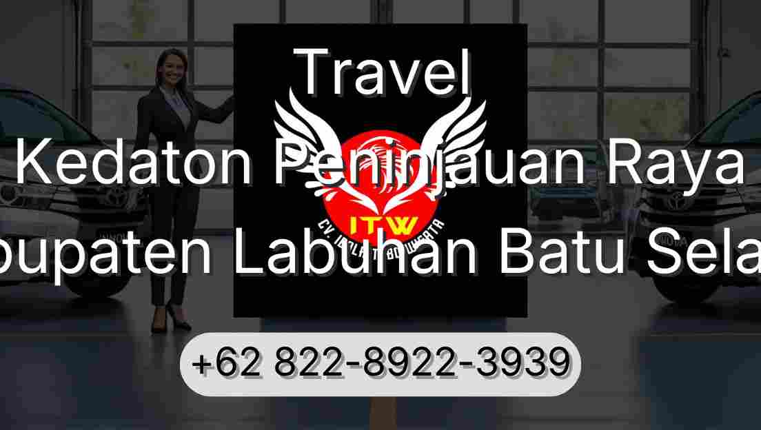 Travel Kedaton Peninjauan Raya Kabupaten Labuhan Batu Selatan