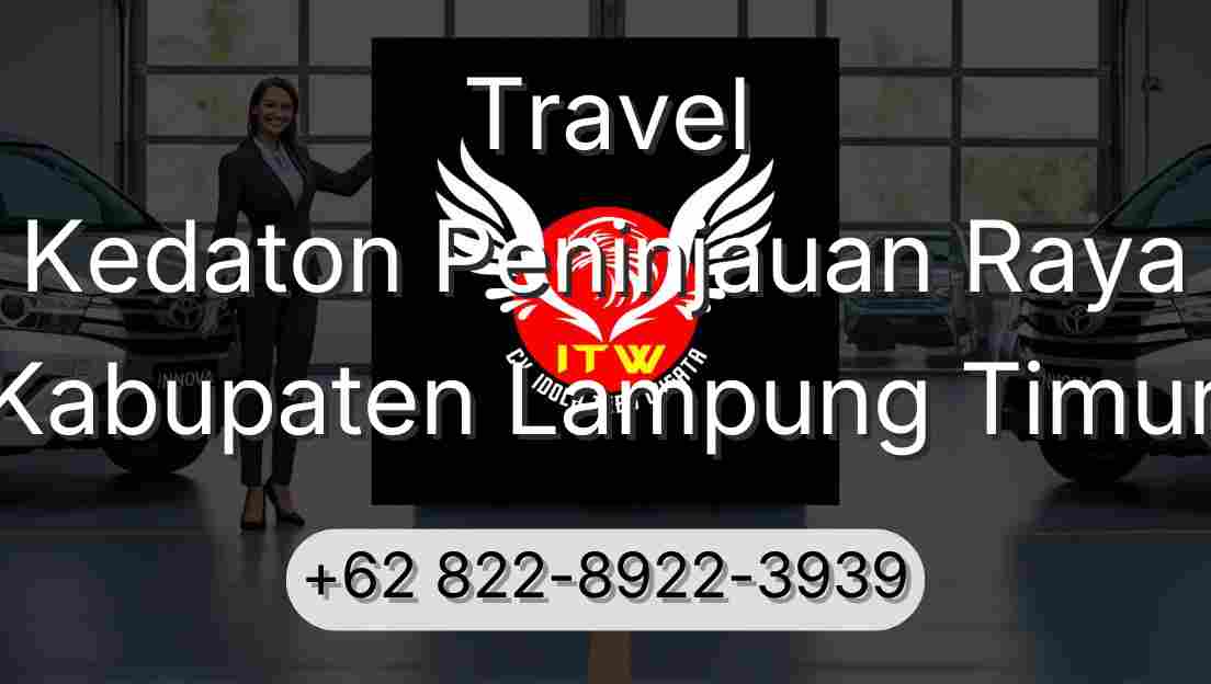 Travel Kedaton Peninjauan Raya Kabupaten Lampung Timur