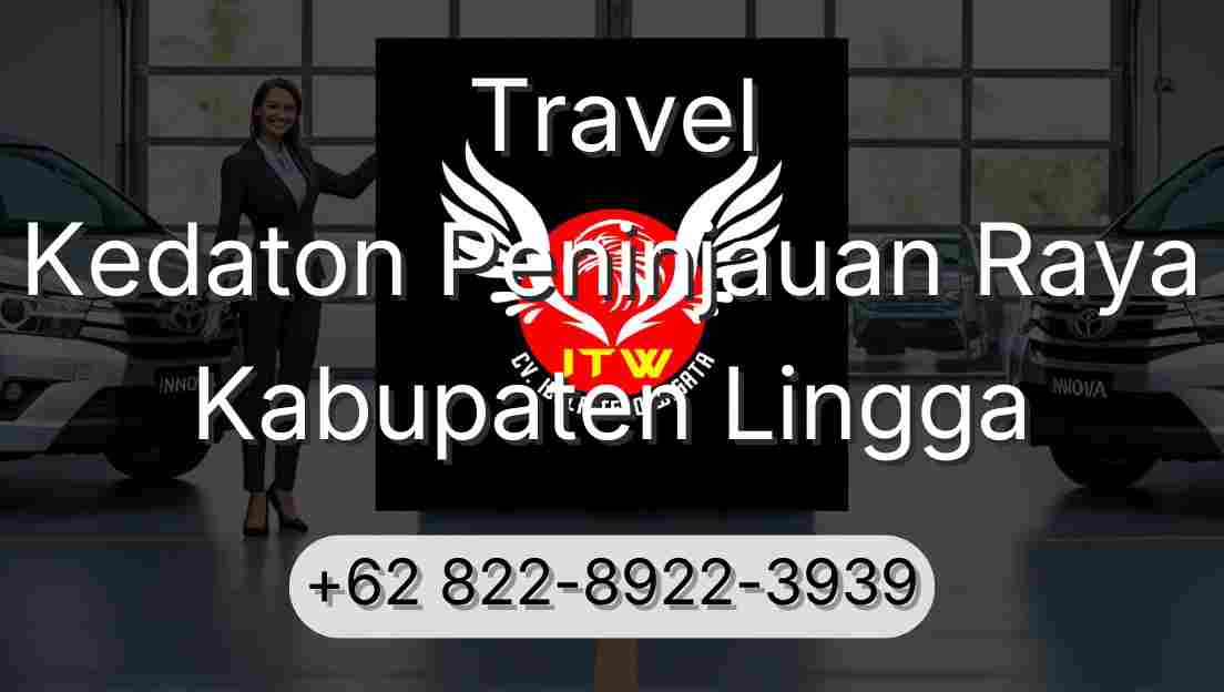Travel Kedaton Peninjauan Raya Kabupaten Lingga
