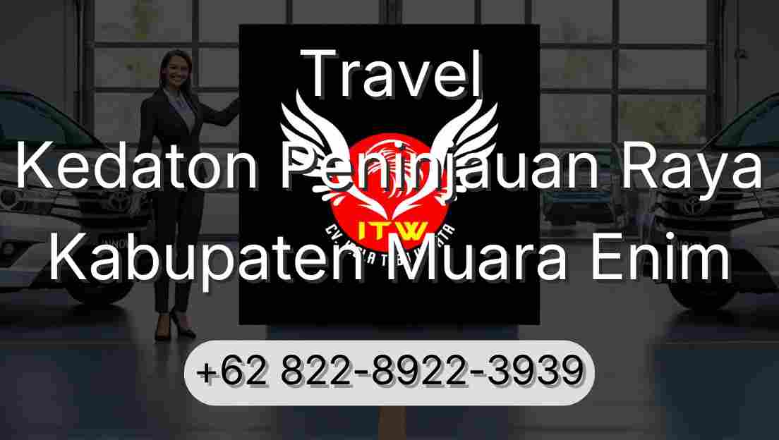 Travel Kedaton Peninjauan Raya Kabupaten Muara Enim