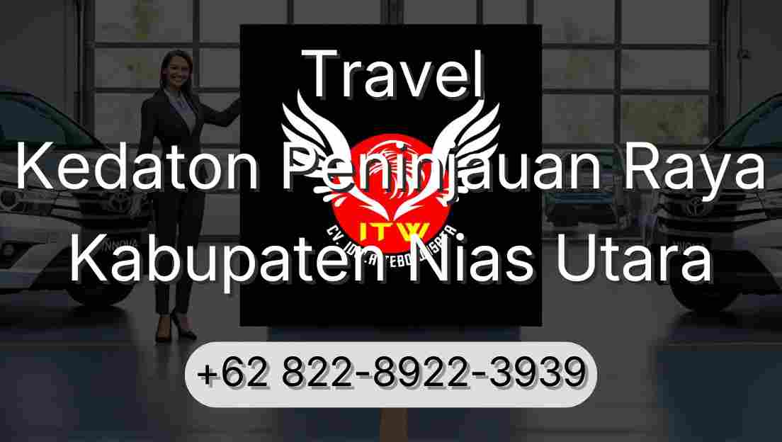 Travel Kedaton Peninjauan Raya Kabupaten Nias Utara