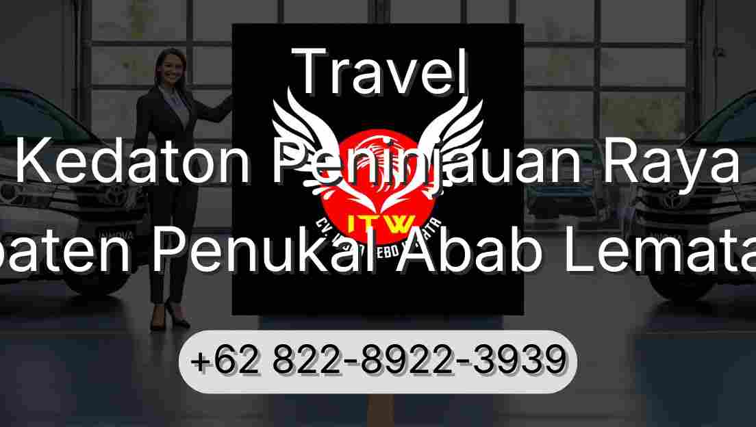 Travel Kedaton Peninjauan Raya Kabupaten Penukal Abab Lematang Ilir