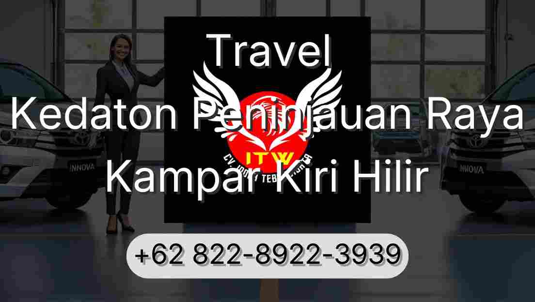 Travel Kedaton Peninjauan Raya Kampar Kiri Hilir