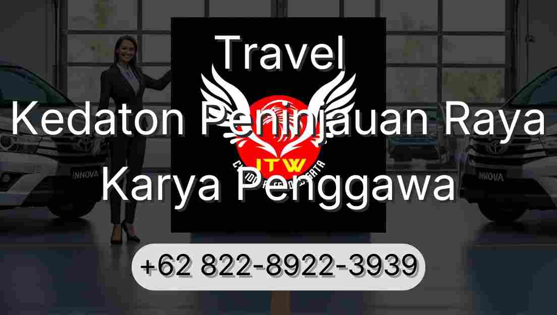 Travel Kedaton Peninjauan Raya Karya Penggawa