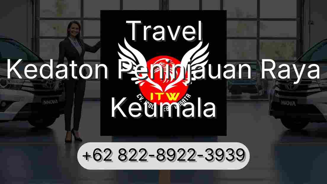 Travel Kedaton Peninjauan Raya Keumala