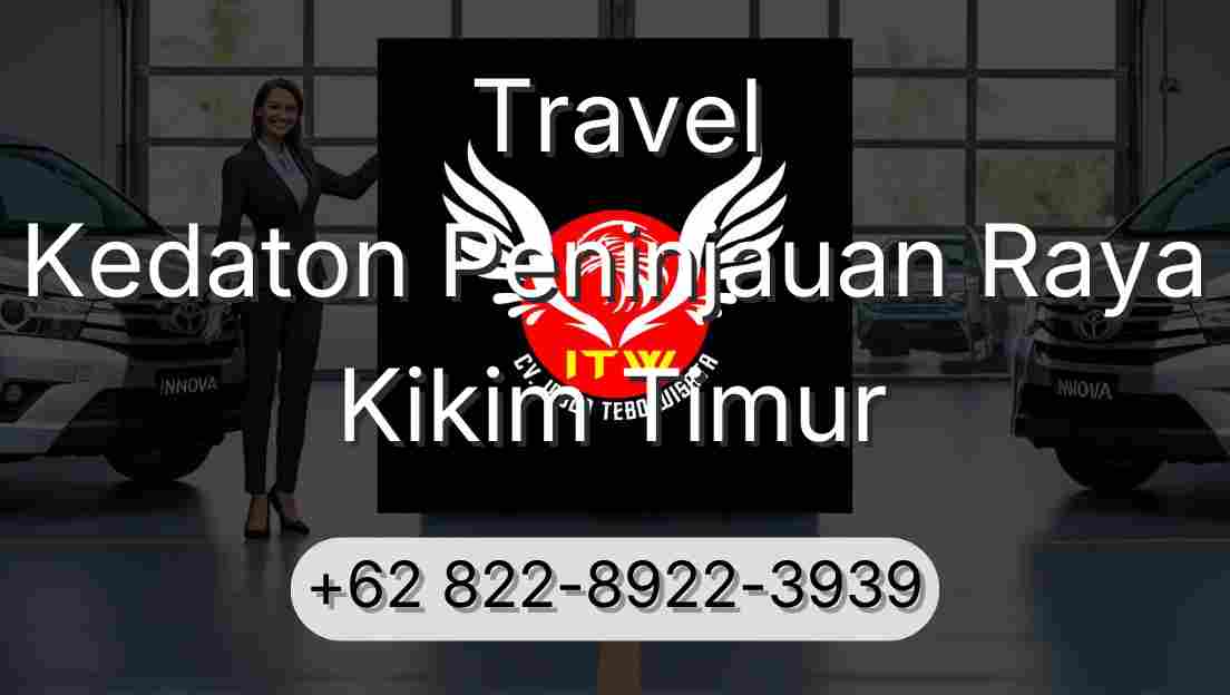 Travel Kedaton Peninjauan Raya Kikim Timur