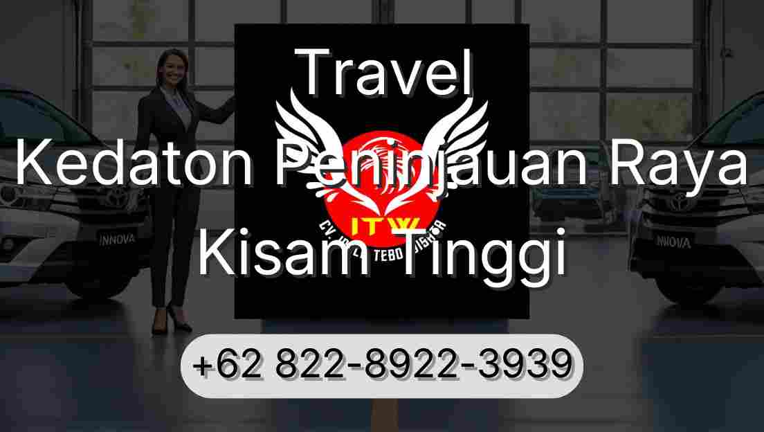 Travel Kedaton Peninjauan Raya Kisam Tinggi