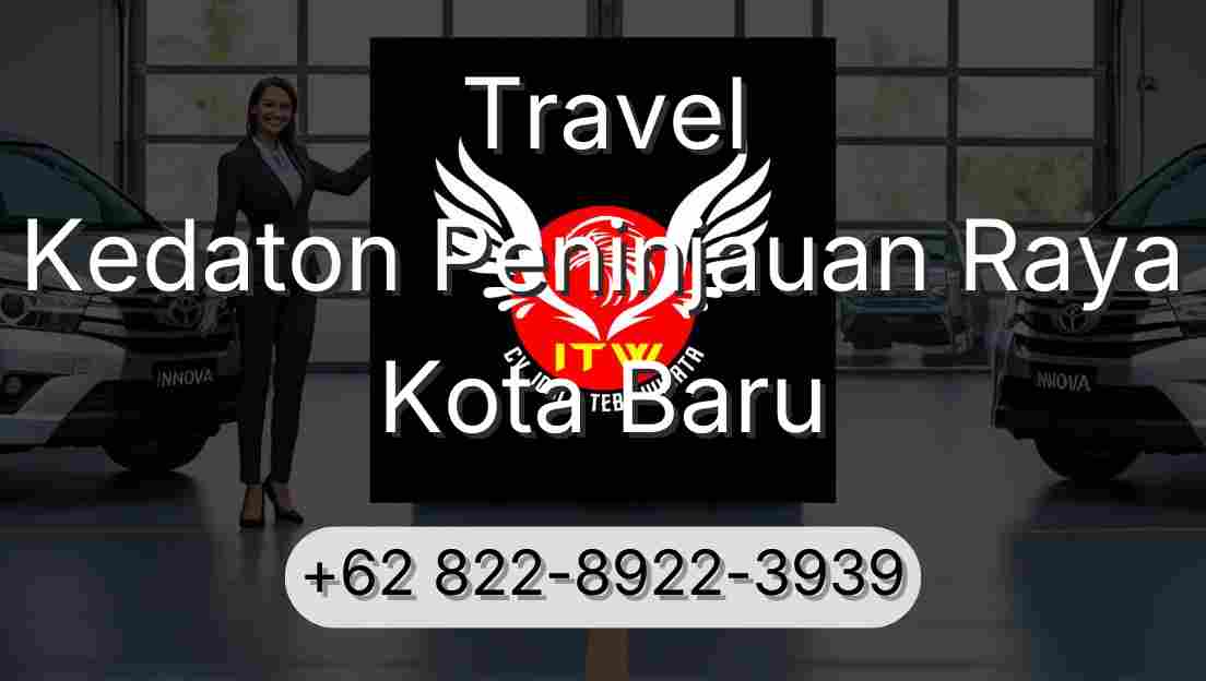 Travel Kedaton Peninjauan Raya Kota Baru