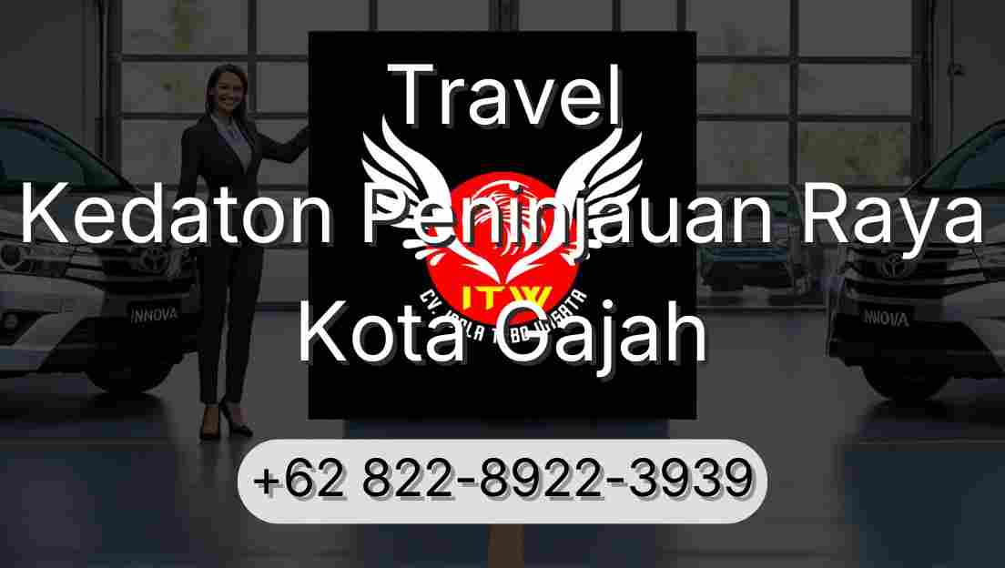 Travel Kedaton Peninjauan Raya Kota Gajah