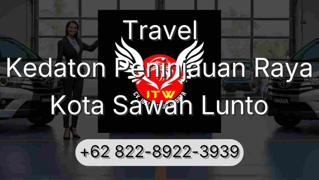 Travel Kedaton Peninjauan Raya Kota Sawah Lunto