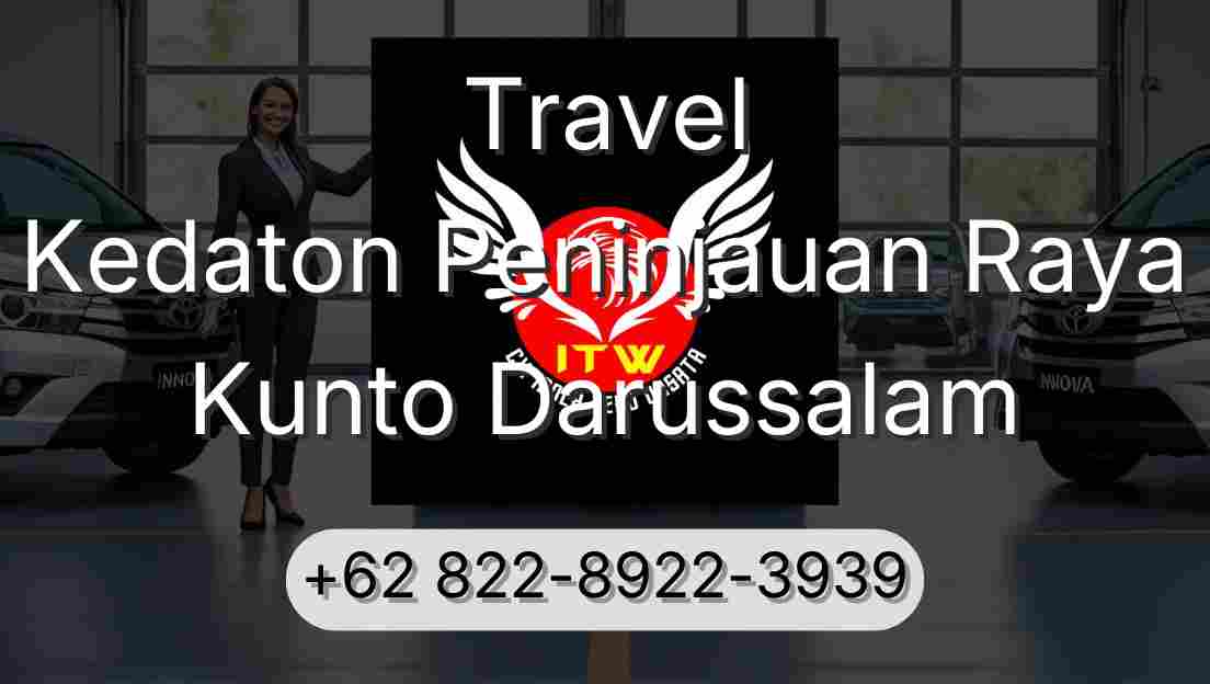 Travel Kedaton Peninjauan Raya Kunto Darussalam