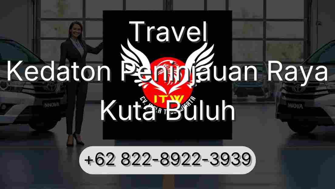 Travel Kedaton Peninjauan Raya Kuta Buluh